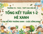 TỔNG KẾT TUẦN 1 - 2 | HÈ TRẢI NGHIỆM 2026 – CHỦ ĐỀ "HÈ XANH"
